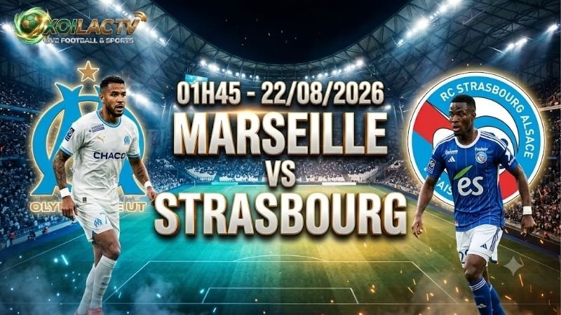 nhan-dinh-tran-dau-01h45-ngay-228-marseille-vs-strasbourg