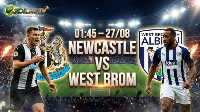 nhan-dinh-tran-dau-1h45-ngay-27-8-newcastle-vs-west-brom