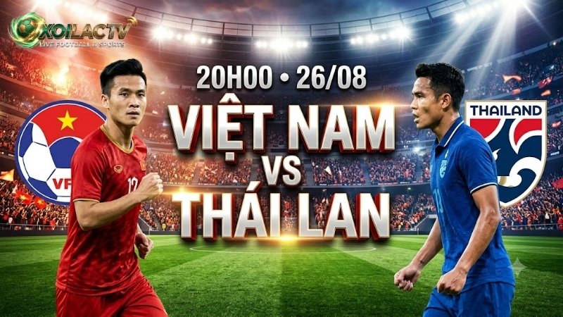 nhan-dinh-tran-dau-20h00-ngay-26-8-viet-nam-vs-thai-lan
